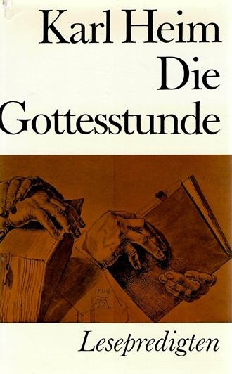 Heim, Die Gottesstunde.