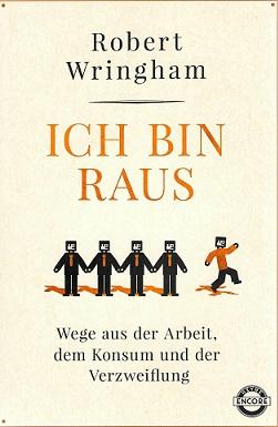 Wringham, Ich bin raus.