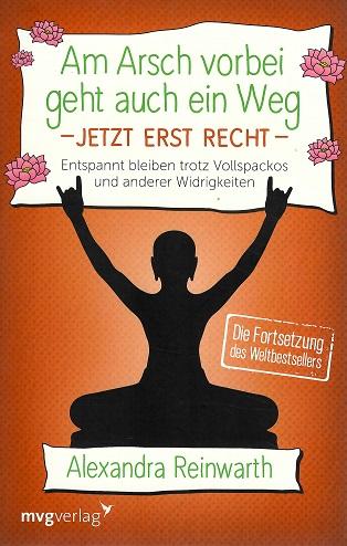 Reinwarth, Am Arsch vorbei geht auch ein Weg - jetzt erst recht.