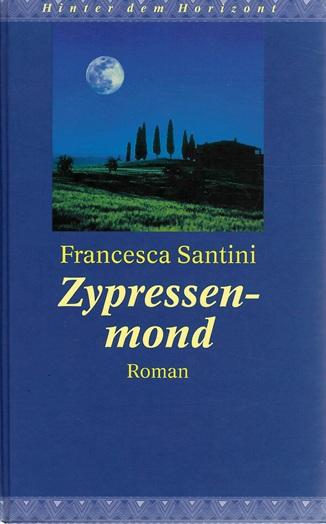 Santini, Zypressenmond.