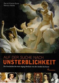 Kleine-Gunk/Metka, Auf der Suche nach Unsterblichkeit.
