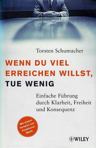 Schumacher, Wenn du viel erreichen willst, tue wenig.