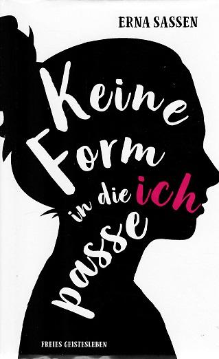 Sassen, Keine Form in die ich passe.