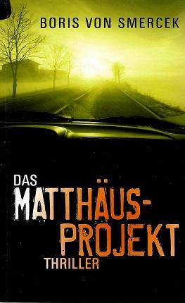 Von Smercek, Das Matthäus-Projekt.