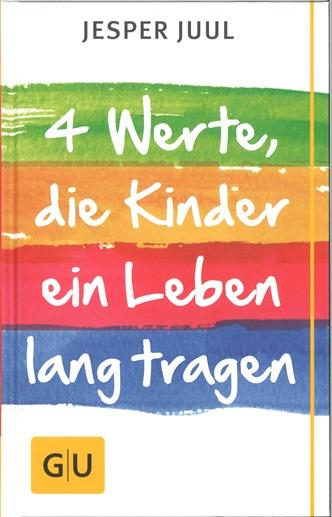 Juul, 4 Werte die Kinder ein Leben lang tragen.