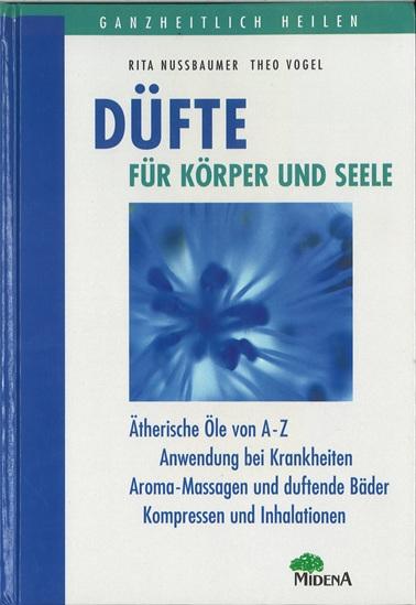 Nussbaumer/Vogel, Düfte für Körper und Seele.