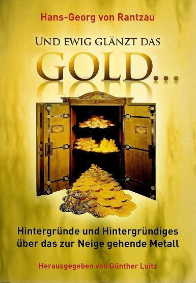 Rantzau, Und ewig glänzt das Gold.