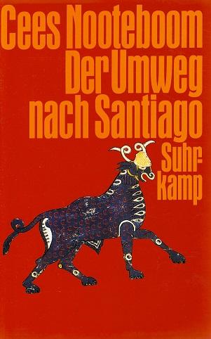 Nooteboom, Der Umweg nach Santiago.
