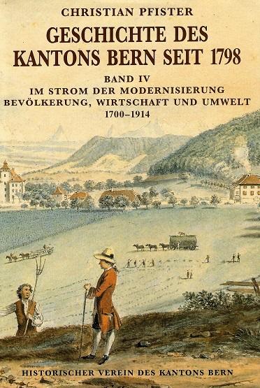 Pfister, Geschichte des Kantons Bern seit 1798.