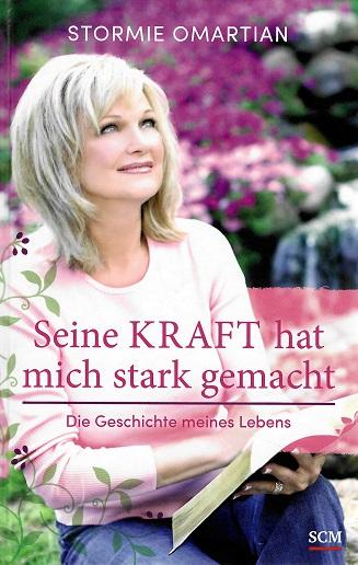 Omartian, Seine Kraft hat mich stark gemacht.
