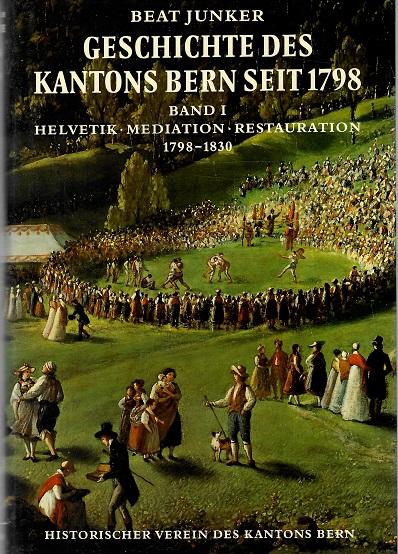 Junker, Geschichte des Kantons Bern seit 1798.