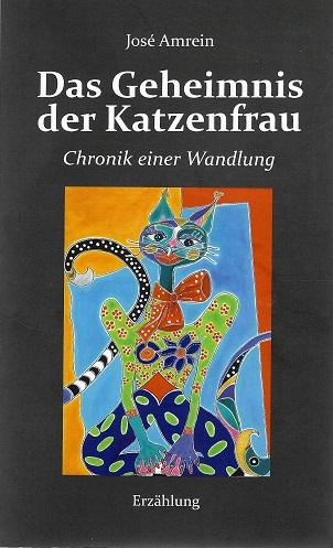 Amrein, Das Geheimnis der Katzenfrau.
