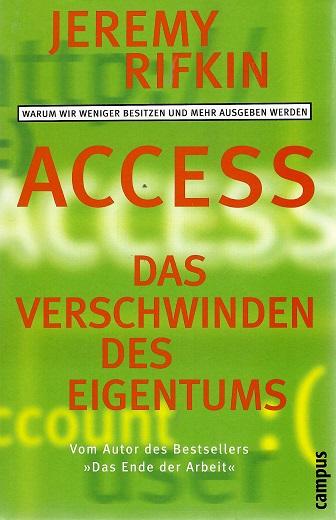 Rifkin, Access das verschwinden des Eigentums.