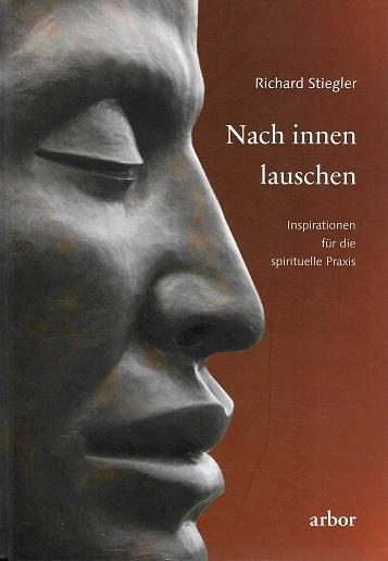 Stiegler, Nach innen lauschen.