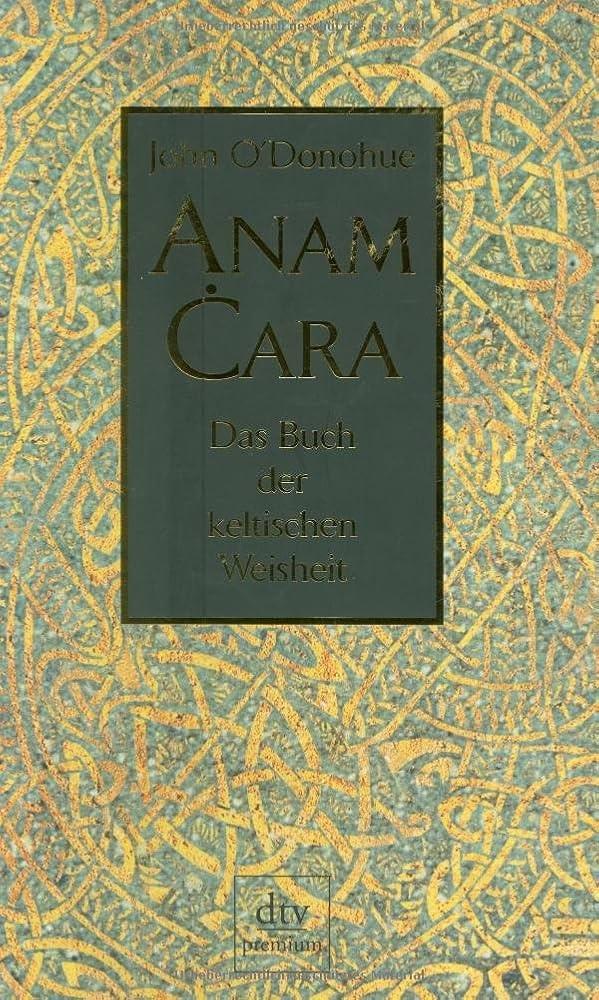 O'Donohue, Anam Cara.