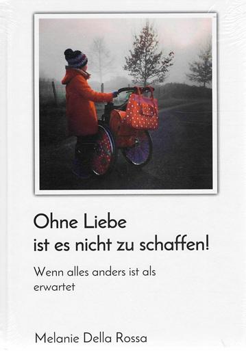 Della Rossa, Ohne Liebe ist es nicht zu schaffen!