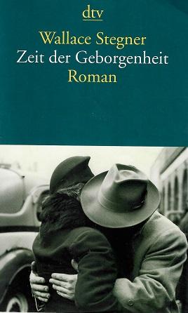 Stegner, Zeit der Geborgenheit.