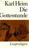 Heim, Die Gottesstunde.
