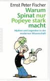 Fischer, Warum Spinat nur Popeye stark macht