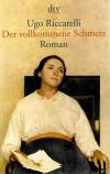 Riccarelli, Der vollkommene Schmerz