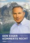 Amstutz/Gygax, Den Eiger kümmerts nicht
