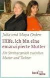 Onken, Onken, Hilfe, ich bin eine emanzipierte Mutter