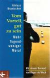 Brantschen, Vom Vorteil, gut zu sein.jpeg