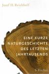 Reichholf, Eine kurze Naturgeschichte des letzten Jahrtausends.