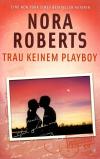 Roberts, Trau keinem Playboy