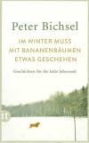 Bichsel, Im Winter muss mit Bananenbäumen etwas geschehen.
