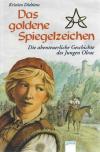Dieltiens, Das goldene Spiegelzeichen.
