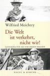 Meichtry, Die Welt ist verkehrt, nicht wir!