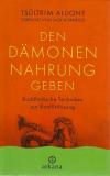 Allione, Den Dämonen Nahrung geben.