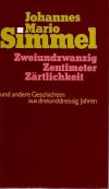 Simmel, Zweiundzwanzig Zentimeter Zärtlichkeit