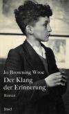 Browning Wroe, Der Klang der Erinnerung.