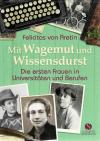 Aretin, Mit Wagemut und Wissensdurst.