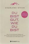 Steck, Du bist gut, wie Du bist