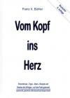 Bühler, Vom Kopf ins Herz