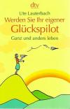 Lauterbach, Werden Sie Ihr eigener Glückspilot.
