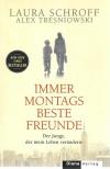 Schroff/Tresniowski, Immer montags beste Freunde.