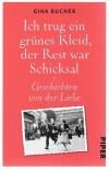 Bucher, Ich trug ein grünes Kleid, der Rest war Schicksal