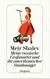 Shalev, Meine russische Grossmutter und ihr amerikanischer Staubsauger
