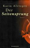 Alvtegen, Der Seitensprung.