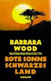 Wood, Rote Sonne schwarzes Land