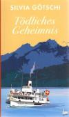 Götschi, Tödliches Geheimnis.