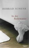 Schenk, In der Badewanne