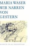 Wir Narren von gestern