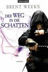 Weeks, Der Weg in die Schatten