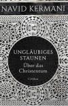Kermani, Ungläubiges Staunen