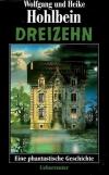 Hohlbein, Dreizehn